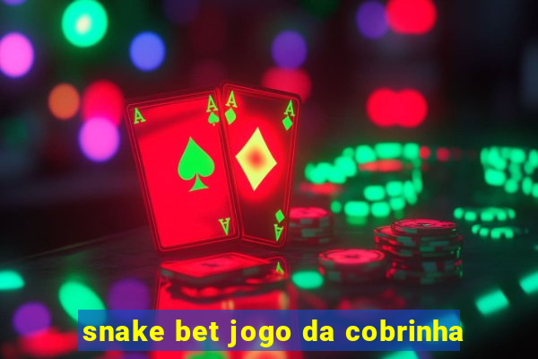 snake bet jogo da cobrinha